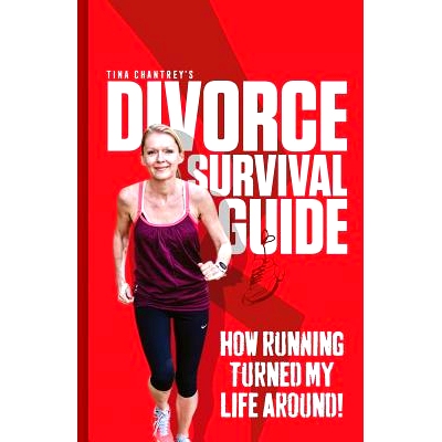 预订 Tina Chantrey’s Divorce Survival Guide: How Running Turned my Life Around!: 9781903065860