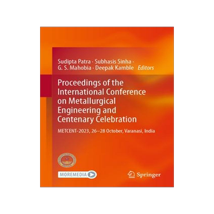[预订]Proceedings of the International Conference on Metallurgical Engineering and Centenary Celebration 9789819968626