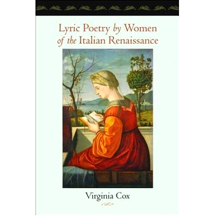 预订 Lyric Poetry by Women of the Italian Renaissance 意大利文艺复兴时期女性的抒情诗: 9781421408873