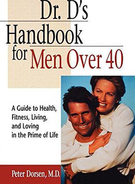 【预售】Dr. D’s Handbook for Men Over 40: A Guide to Health, Fitness, Living, and Loving in the Prime of Life