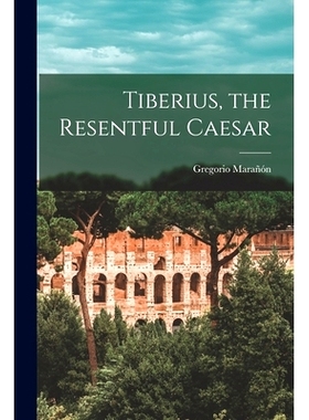 预订 Tiberius, the Resentful Caesar: 9781013831058