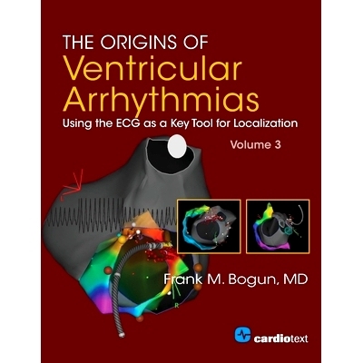 预订 The Origins of Ventricular Arrhythmias: Using the ECG as a Key Tool for Localization, Volume 3: 9781942909262