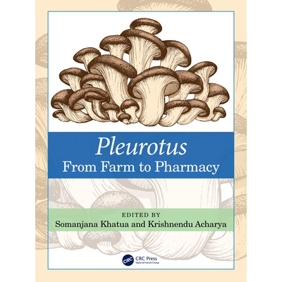 预订 Pleurotus: From Farm to Pharmacy 平菇：从田间到药房: 9781032864495