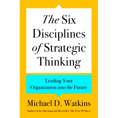预订 The Six Disciplines of Strategic Thinking: Leading Your Organization Into the Future: 9780063357969