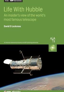 [预订]Life With Hubble: An insider’s view of the world’s most famous telescope 9780750320368