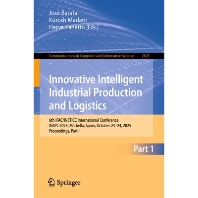 预订 Innovative Intelligent Industrial Production and Logistics 6th IFAC/INSTICC International Conference, IN4PL 2025, M