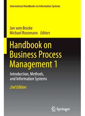 预订 Handbook on Business Process Management 1: Introduction, Methods, and Information Systems 在业务流程管理手册1: 9783