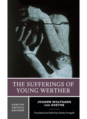 现货 The Sufferings of Young Werther: A Norton Critical Edition 年轻维特的苦难：诺顿评论版: 9780393935561