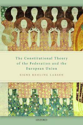 【预订】The Constitutional Theory of the Federation and the European Union