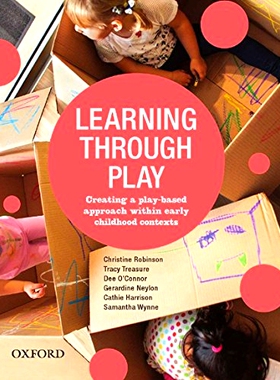 预订 Learning Through Play: Creating a Play-Based Approach within Early Childhood Contexts 通过游戏学习：在儿童早期背景
