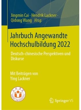 预订 Jahrbuch Angewandte Hochschulbildung 2022: Deutsch-Chinesische Perspektiven Und Diskurse: 9783658434168