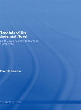 【预订】Theorists of the Modernist Novel