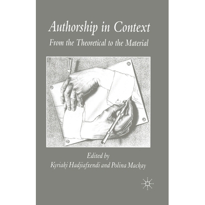 预订 Authorship in Context: From the Theoretical to the Material: 9781349525362