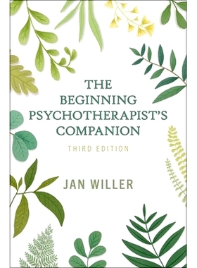 预订 The Beginning Psychotherapist’s Companion 3E 初级心理*师指南 3E: 9780197670910