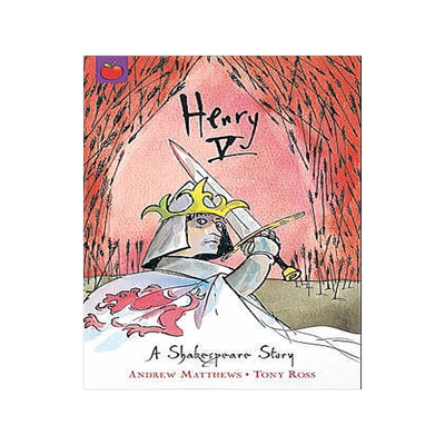 现货 英文原版 莎士比亚儿童读本：亨利五世 A Shakespeare Story: Henry V
