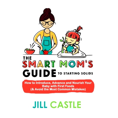 预订 The Smart Mom’s Guide to Starting Solids: How to Introduce, Advance, and Nourish Your Baby with First Foods (& Avo