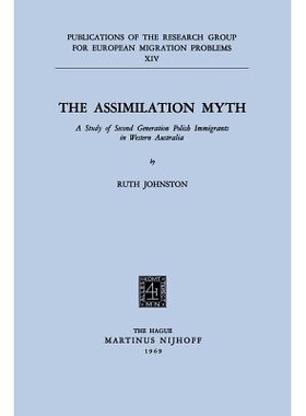 预订 The Assimilation Myth: A Study of Second Generation Polish Immigrants in Western Australia: 9789024704675