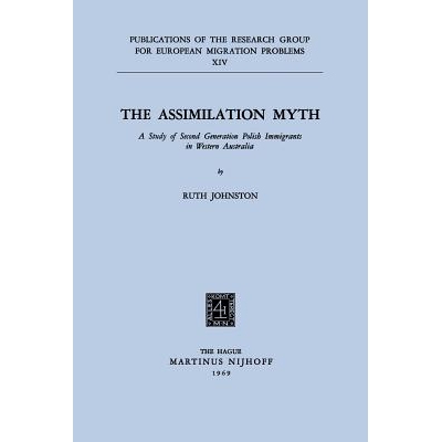 预订 The Assimilation Myth: A Study of Second Generation Polish Immigrants in Western Australia: 9789024704675