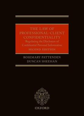 【预订】The Law of Professional-Client Confidentiality 2e