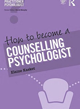 【预订】How to Become a Counselling Psychologist