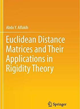 【预售】Euclidean Distance Matrices and Their Applications in Rigidity Theory