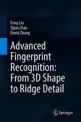 【预订】Advanced Fingerprint Recognition: From 3D Shape to Ridge Detail
