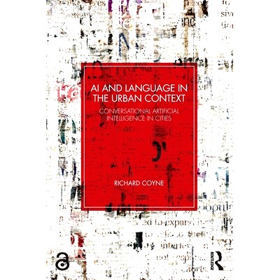 预订 AI and Language in the Urban Context: Conversational Artificial Intelligence in Cities 城市环境的人工智能与语言：城