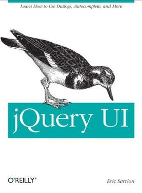 [预订]Jquery Ui: Learn How to Use Dialogs, Autocomplete, and More 9781449316990