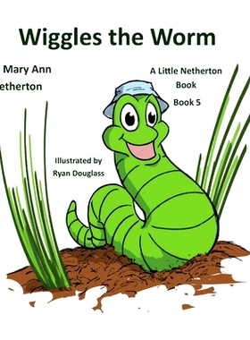 预订 The Little Netherton Books: Wiggles the Worm: Book 5: 9781952011573