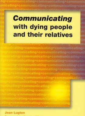 【预订】Communicating with Dying People and Their Relatives