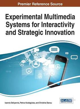 【预订】Experimental Multimedia Systems for Interactivity and Strategic Innovation