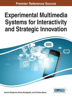 【预订】Experimental Multimedia Systems for Interactivity and Strategic Innovation