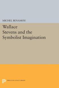 【预订】Wallace Stevens and the Symbolist Imagination
