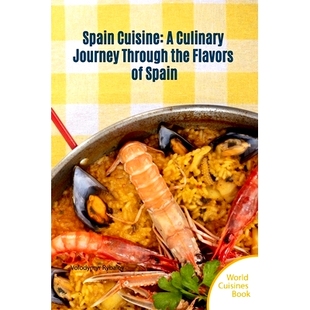 Through 9798861951302 Cuisine Flavors the Journey Culinary Spain 预订