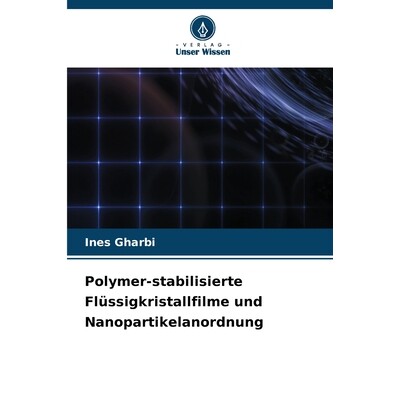 预订 Polymer-stabilisierte Flüssigkristallfilme und Nanopartikelanordnung: DE: 9786209362682