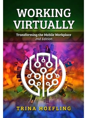 预订 Working Virtually: Transforming the Mobile Workplace 无形工作：转变移动工作场所: 9781620362921