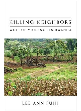 预订 Killing Neighbors: Webs of Violence in Rwanda: 9780801447051