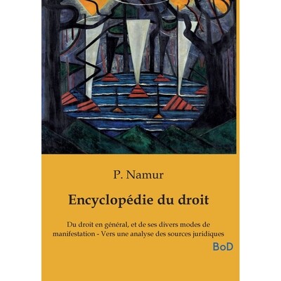 预订 Encyclopédie du droit: Du droit en général, et de ses divers modes de manifestation - Vers une analyse des sourc