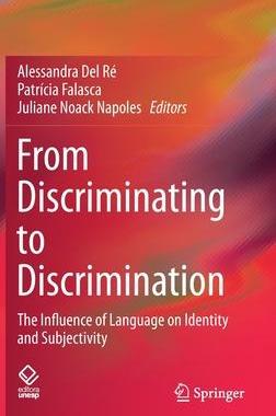 [预订]From Discriminating to Discrimination: The Influence of Language on Identity and Subjectivity 9783031135439