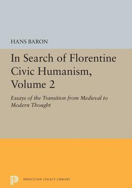 【预订】In Search of Florentine Civic Humanism, Volume 2