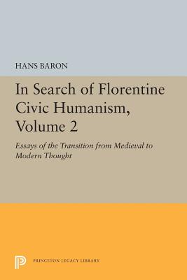 【预订】In Search of Florentine Civic Humanism, Volume 2