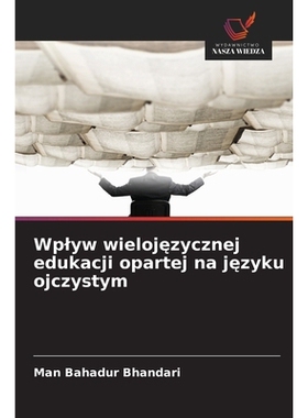 预订 Wplyw wielojezycznej edukacji opartej na jezyku ojczystym: DE: 9786209260865