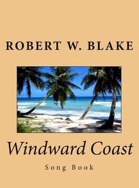 预订 Windward Coast: Song Book: 9781500750503
