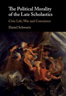 【预订】The Political Morality of the Late Scholastics