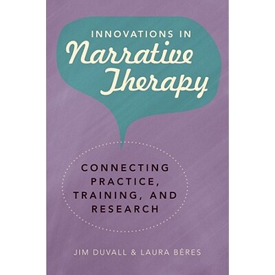 预订 Innovations in Narrative Therapy: Connecting Practice, Training, and Research 叙事治疗的创新：将实践、培训和研究联