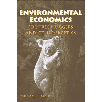 预订 Environmental Economics for Tree Huggers and Other Skeptics: 9781559636643