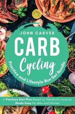 [预订]Carb Cycling Practice and Lifestyle Box Set Bundle: Painless Diet Plan Based on Metabolic Science Ma 9781734697551