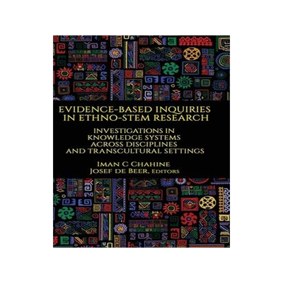 [预订]Evidence-Based Inquiries in Ethno-STEM Research: Investigations in Knowledge Systems Across Discipli 9781648021169
