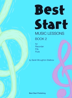 预订 Best Start Music Lessons Book 2: For recorder, fife, flute.: 9780648427070