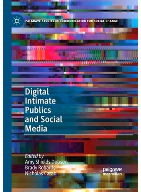 预订 Digital Intimate Publics and Social Media: 9783030405229